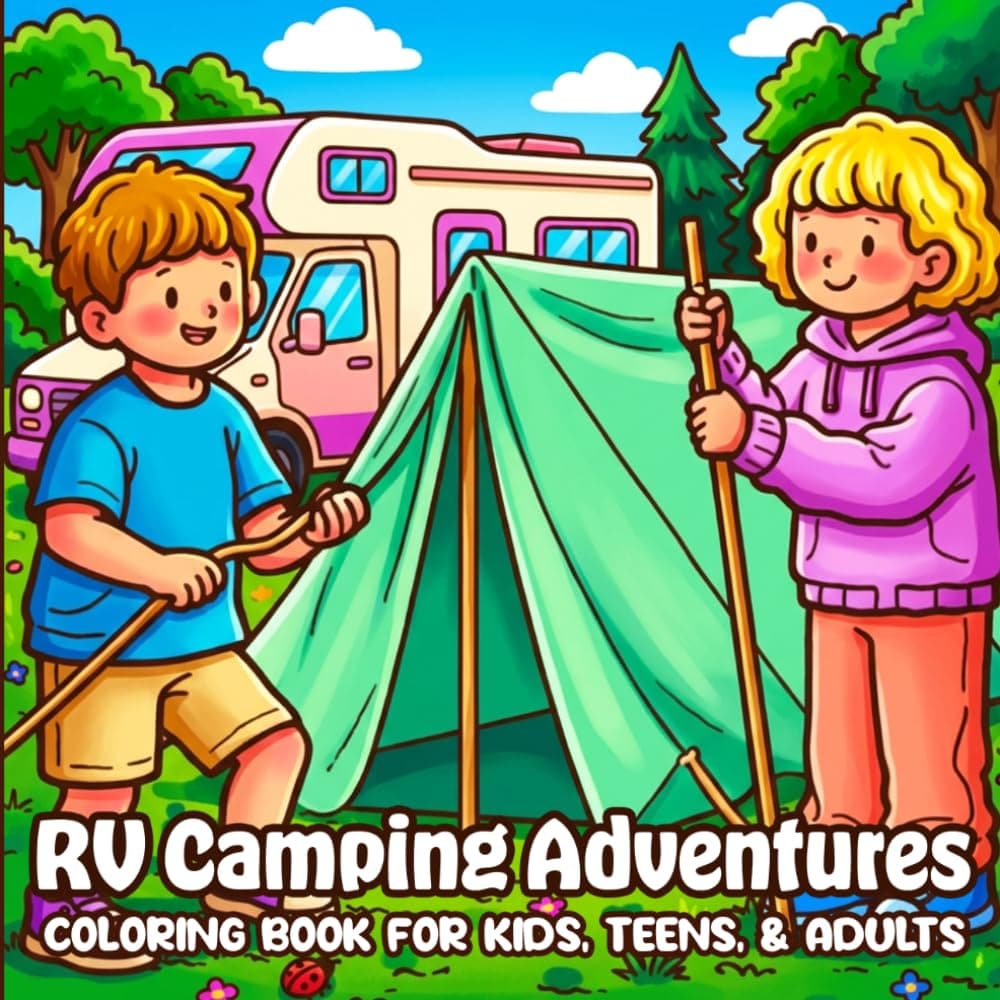 RV Camping Adventures Coloring Book for Kids, Teens & Adults